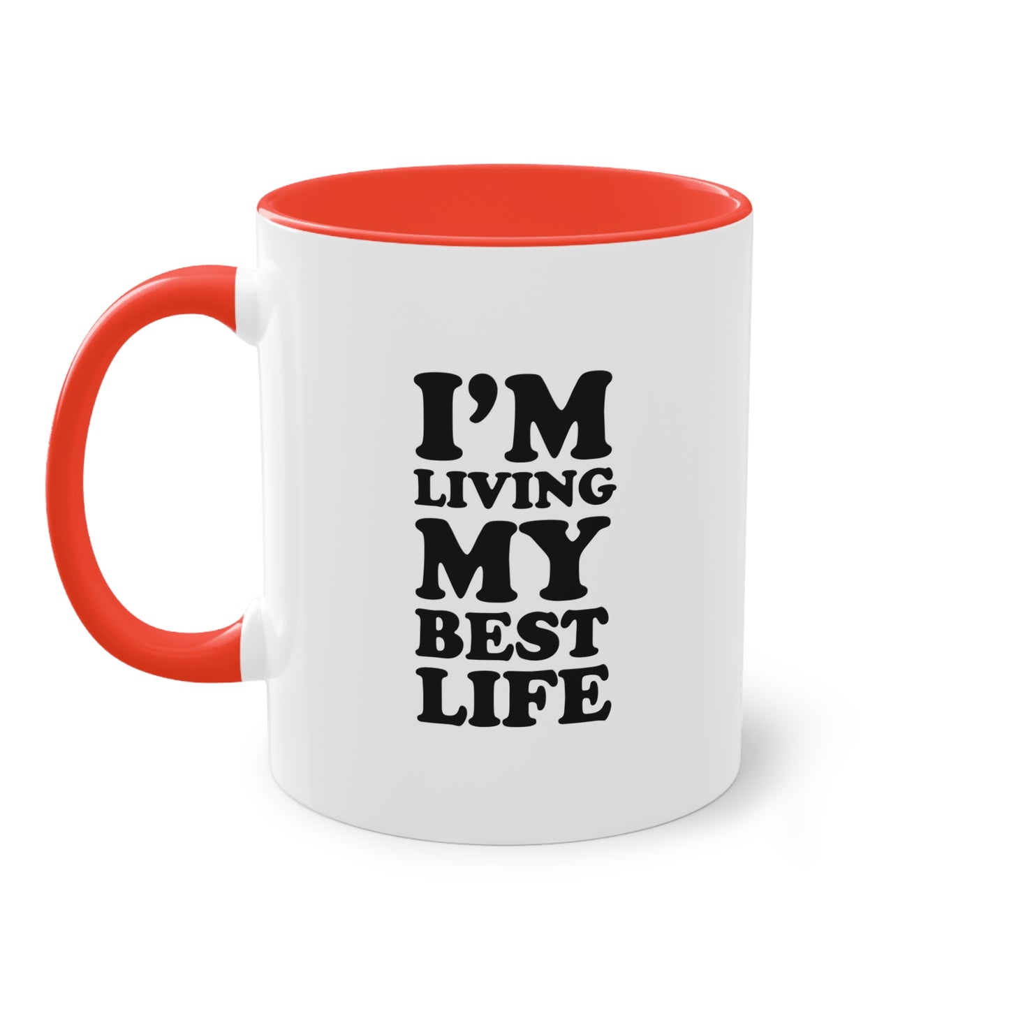 "I'M LIVING MY BEST LIFE" - Two-Tone Coffee Mug, 11oz