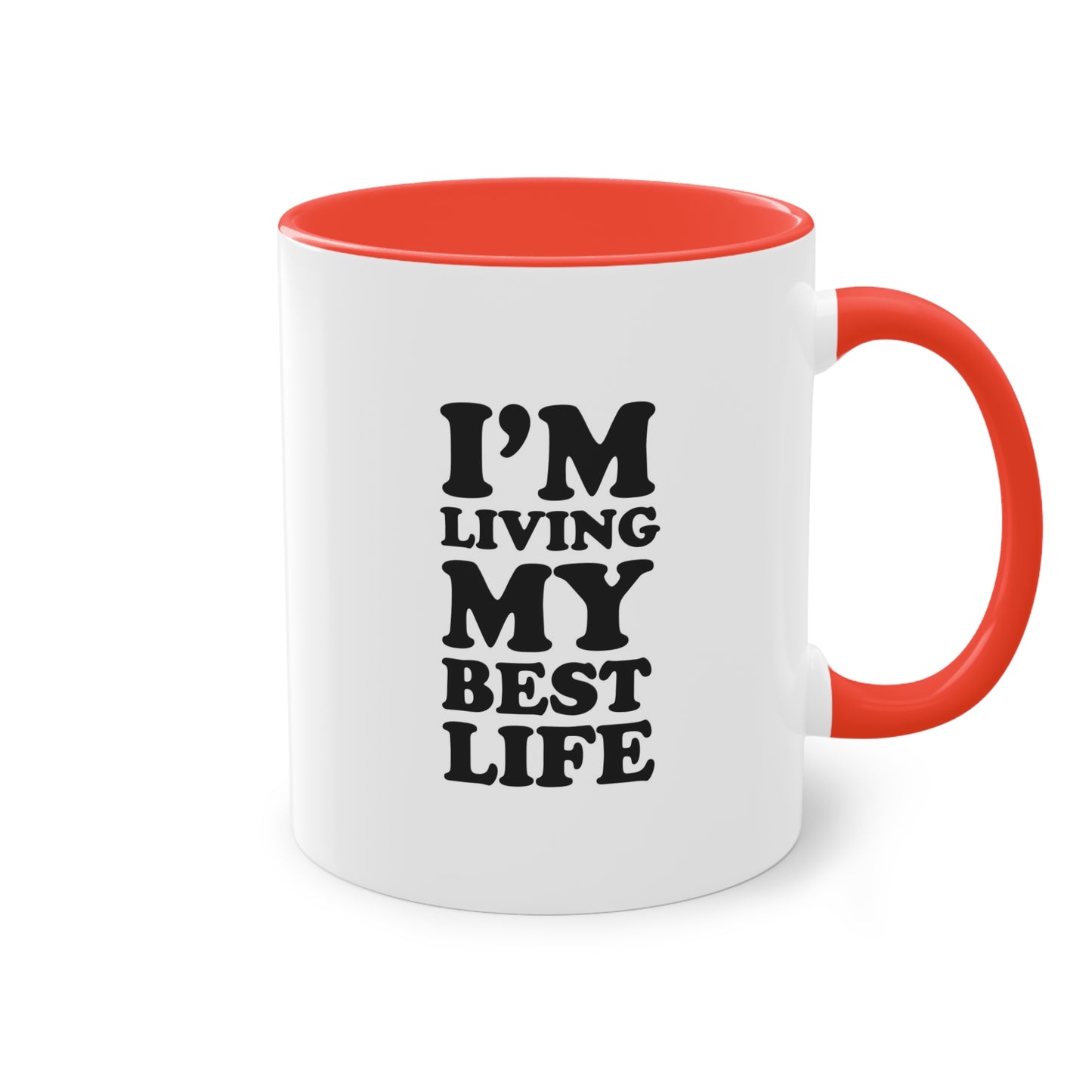 "I'M LIVING MY BEST LIFE" - Two-Tone Coffee Mug, 11oz