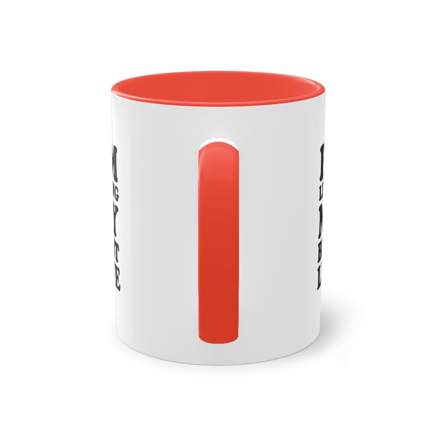 "I'M LIVING MY BEST LIFE" - Two-Tone Coffee Mug, 11oz